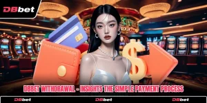DbBet Withdrawal - Insights The Simple Payment Process