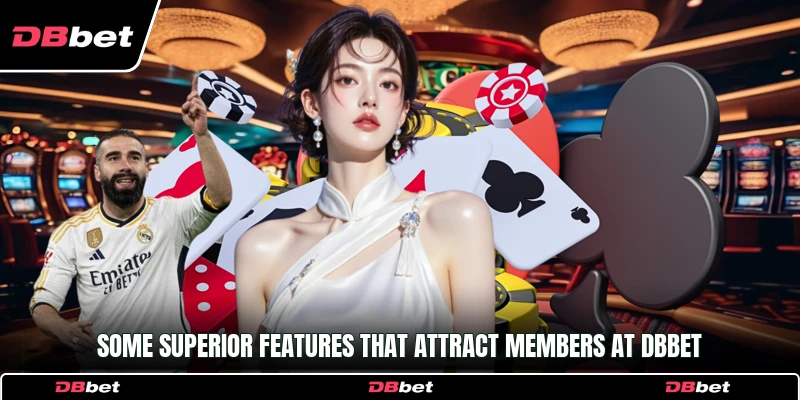 Some superior features that attract members at DbBet