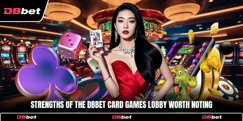 Strengths of the DbBet Card games lobby worth noting
