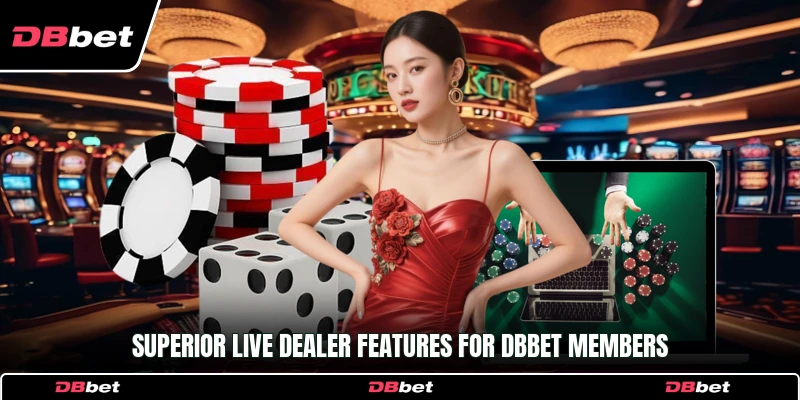 Superior live dealer features for DbBet members