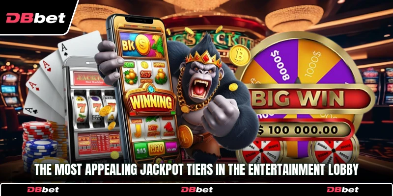 The most appealing jackpot tiers in the entertainment lobby